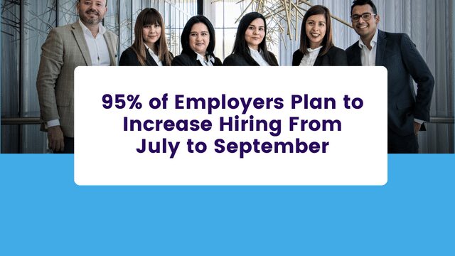 Employers Plan to Increase Hiring From July