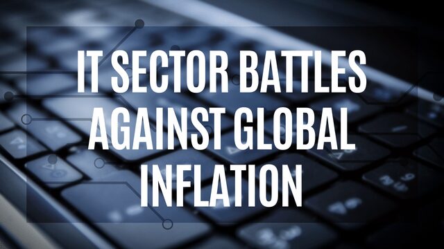 IT Sector Battles against Global Inflation