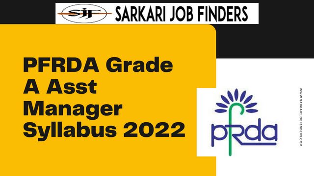 PFRDA Grade A Asst Manager Syllabus 2022